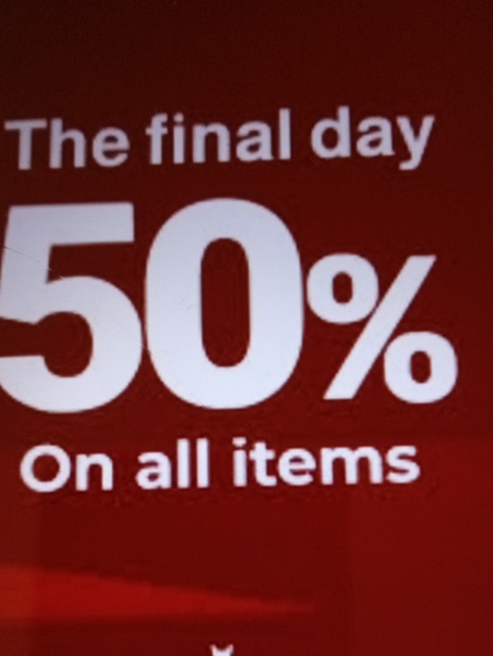 Last Day Everything Is 50% Off